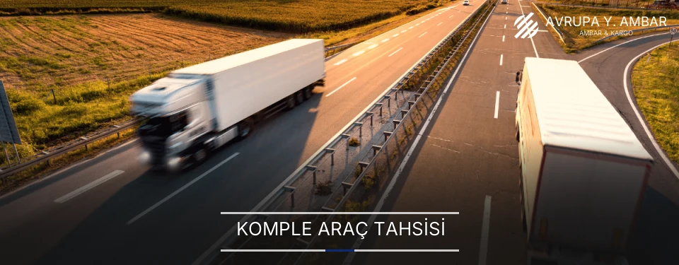 Avrupa Yakası Komple Yük Ambar Firmaları