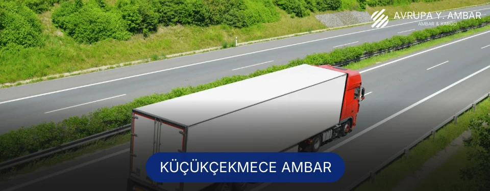 Küçükçekmece Ambar Kargo